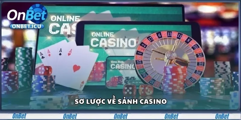 Sơ lược về sảnh Casino